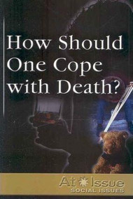 How Should One Cope with Death? - 9780737723878 by Elaine Minamide, 9780737723878