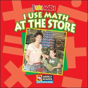 I Use Math at the Store by Joanne Mattern, 9780836848564