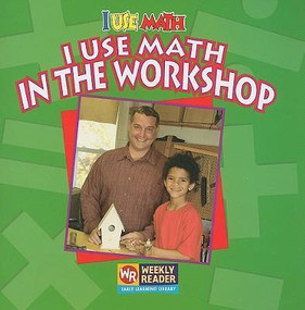 I Use Math in the Workshop - 9780836848656 by Joanne Mattern, 9780836848656