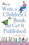 How to Write a Children's Book and Get It Published by Barbara Seuling, 9780471676195