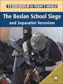 The Beslan School Siege and Separatist Terrorism by Michael V. Uschan, 9780836865561