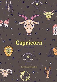 Capricorn Zodiac Journal ((Astrology Blank Journal, Gift for Women)) by Cerridwen Greenleaf, 9781684810901