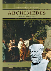 Archimedes (The Father of Mathematics) by Heather Hasan, 9781404207745