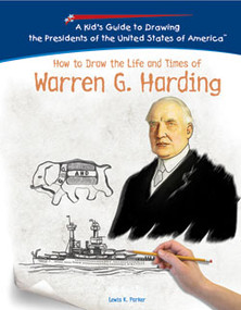 How to Draw the Life and Times of Warren G. Harding by Lewis K. Parker, 9781404230057