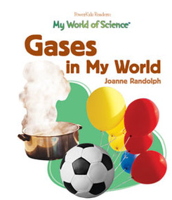 Gases in My World by Joanne Randolph, 9781404232846