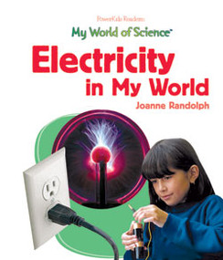Electricity in My World by Joanne Randolph, 9781404232884