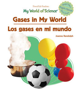 Gases in My World / Los gases en mi mundo (Bilingual Edition) by Joanne Randolph, 9781404233157