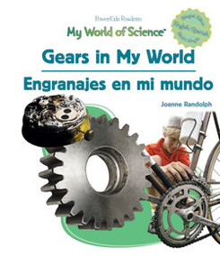 Gears in My World / Engranajes en mi mundo (Bilingual Edition) by Joanne Randolph, 9781404233232