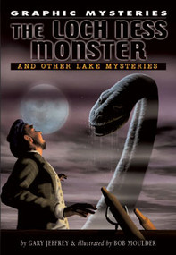 Loch Ness Monster and Other Lake Mysteries by Gary Jeffrey, 9781404207967