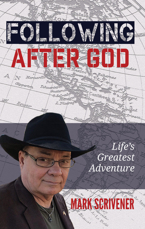 Following After God (Life's Great Adventure) by Mark Scrivener, 9781602731424