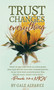 Trust Changes Everything by Gale Alvarez, 9781735788043