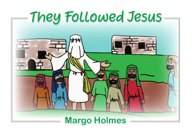 They Followed Jesus by Margo Holmes, 9781949297744