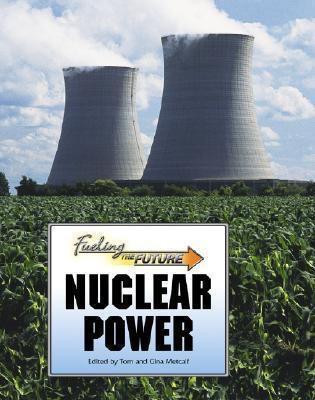 Nuclear Power - 9780737735871 by Tom Metcalf, Gena Metcalf, 9780737735871
