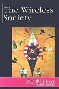 The Wireless Society - 9780737727500 by Stuart A. Kallen, 9780737727500
