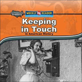 Keeping in Touch in American History by Dana Meachen Rau, 9780836872088