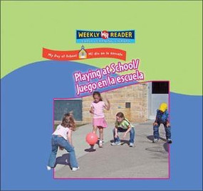 Playing at School / Juego en la escuela by Joanne Mattern, 9780836873627