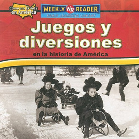 Juegos y diversiones en la historia de América (Toys, Games, and Fun in American History) - 9780836874365 by Dana Meachen Rau, 9780836874365