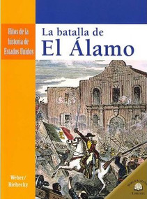 La batalla de El Álamo (The Siege of the Alamo) - 9780836874693 by Janet Riehecky, 9780836874693