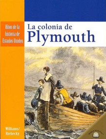 La colonia de Plymouth (The Settling of Plymouth) - 9780836874716 by Janet Riehecky, Gianna Williams, 9780836874716