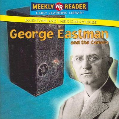 George Eastman and the Camera - 9780836877304 by Monica Rausch, 9780836877304