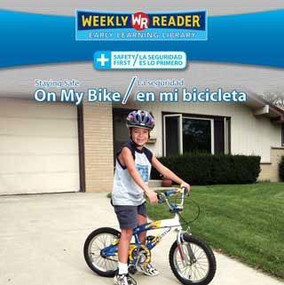 Staying Safe on My Bike / La seguridad en mi bicicleta by Joanne Mattern, 9780836880595