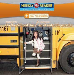 Staying Safe on the School Bus / La seguridad en el autobús escolar by Joanne Mattern, 9780836880601