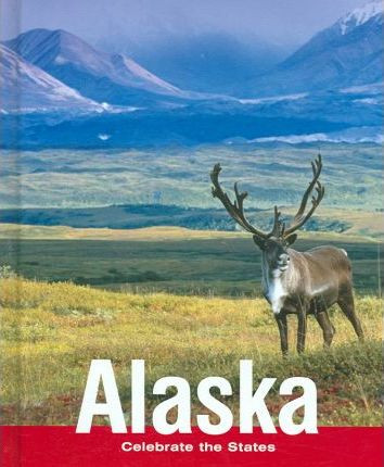 Alaska - 9780761421535 by Rebecca Stefoff, 9780761421535