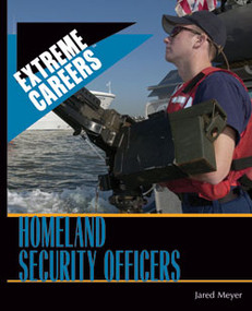 Homeland Security Officers by Jared Meyer, 9781404209459