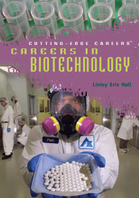 Careers in Biotechnology by Linley Erin Hall, 9781404209541