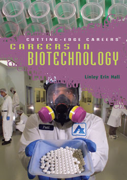 Careers in Biotechnology by Linley Erin Hall, 9781404209541