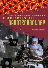 Careers in Nanotechnology by Corona Brezina, 9781404209558