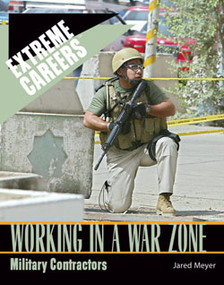 Working in a War Zone by Jared Meyer, 9781404209596
