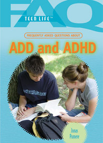 Frequently Asked Questions About ADD & ADHD by Jonas Pomere, 9781404219700