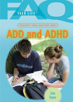 Frequently Asked Questions About ADD & ADHD by Jonas Pomere, 9781404219700