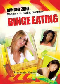 Binge Eating by Stephanie Watson, 9781404219984