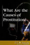 What Are the Causes of Prostitution? - 9780737727388 by Louise I. Gerdes, 9780737727388