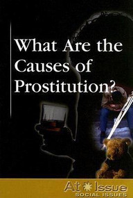 What Are the Causes of Prostitution? - 9780737727388 by Louise I. Gerdes, 9780737727388