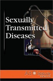 Sexually Transmitted Diseases by Laura K. Egendorf, 9780737719758