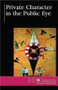 Private Character in the Public Eye by Allen Gaborro, 9780737727357