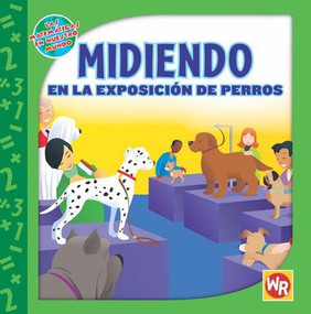 MIDIENDO en la exposición de perros (MEASURING at the Dog Show) by Amy Ayers, 9780836884920