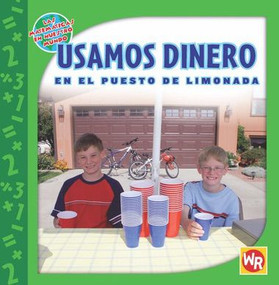 USAMOS DINERO en el puesto de limonada (USING MONEY at the Lemonade Stand) - 9780836884999 by Amy Ayers, 9780836884999