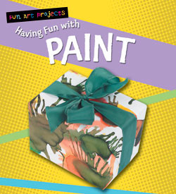 Having Fun with Paint by Sarah Medina, 9781404237186