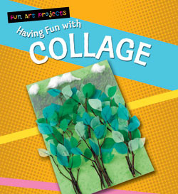 Having Fun with Collage by Sarah Medina, 9781404237216