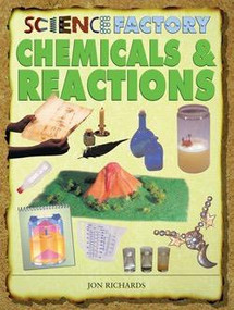 Chemicals & Reactions by Jon Richards, 9781404239067