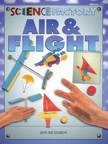 Air & Flight by Jon Richards, 9781404239074