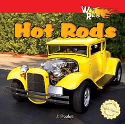 Wild About Hot Rods (Bilingual Edition) by J. Poolos, 9781404276383