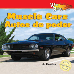 Wild About Muscle Cars / Autos de poder by J. Poolos, 9781404276390