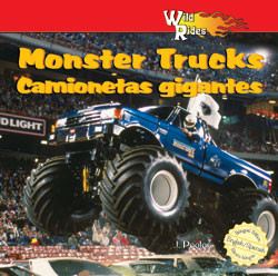 Wild About Monster Trucks / Camionetas gigantes by J. Poolos, 9781404276406