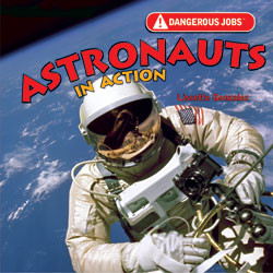 Astronauts in Action by Lissette Gonzalez, 9781404237766