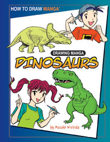 Drawing Manga Dinosaurs by Masaki Nishida, 9781404238459